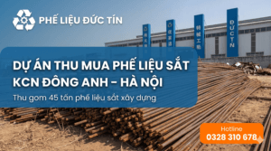 Dự án thu mua phế liệu sắt tại KCN Đông Anh Hà Nội
