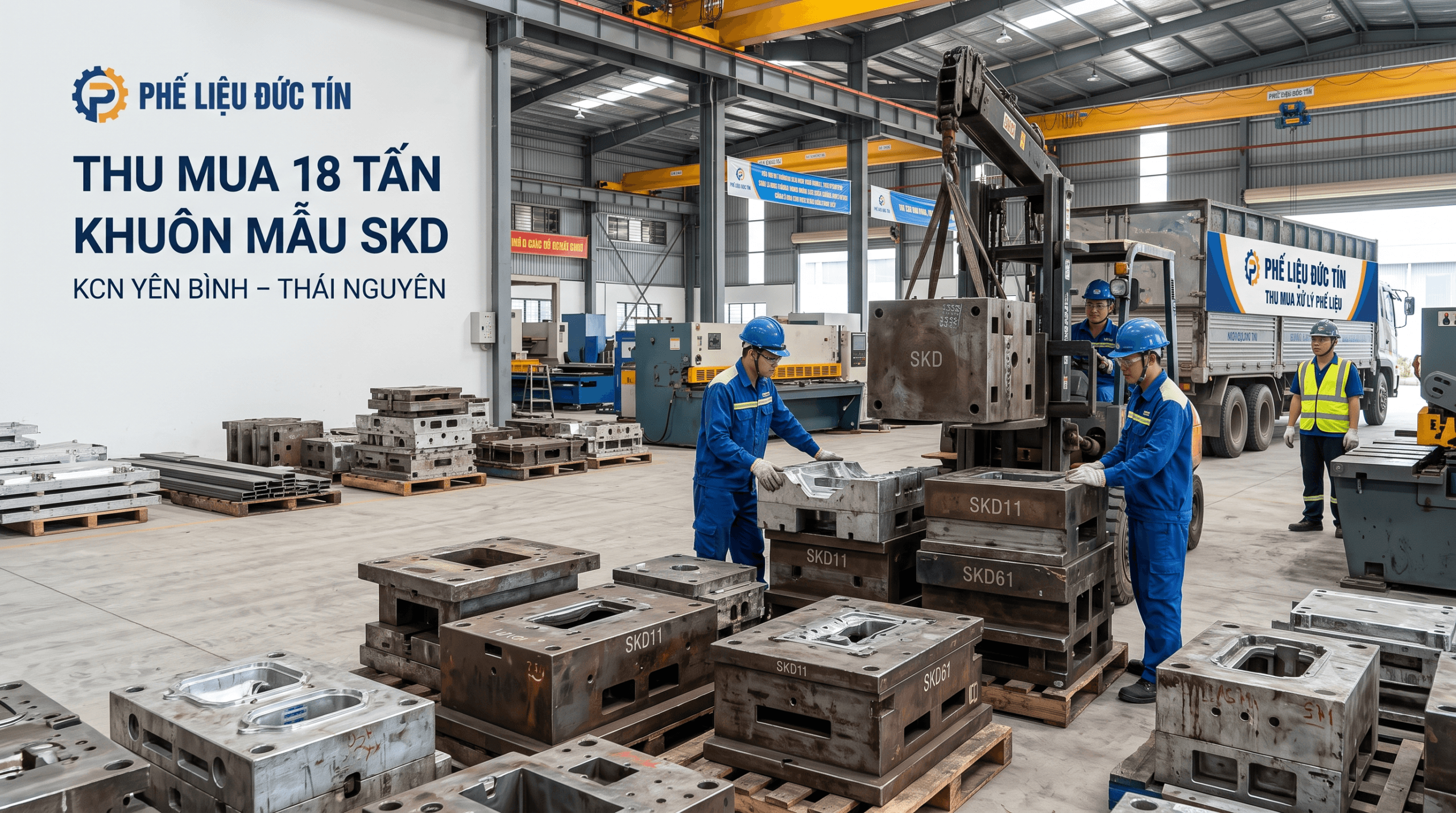 Thu mua phế liệu khuôn mẫu thép SKD Thái Nguyên – Đức Tín